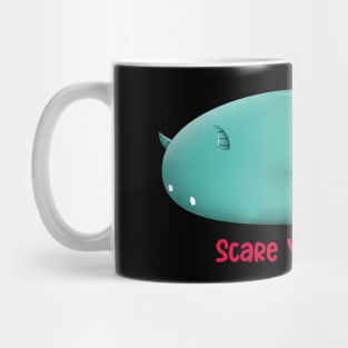 SCARE YOU LATER Mug